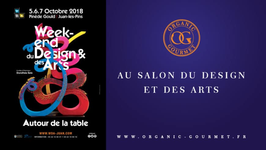 Organic Gourmet au salon du Design et des Arts